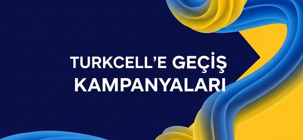 Turkcell'e Geçiş Kampanyaları 2025 Yılı Fırsatları: Bol GB, Dijital Servisler ve Özel Avantajlar