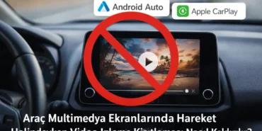 Araç Multimedya Ekranlarında (Android Auto Apple CarPlay)
