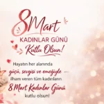 8 Mart Kadınlar Günü Mesajları (Resimli sözler) 9 8 Mart Kadınlar Günü Kutlaması mesajı3444
