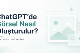 ChatGPT’de Görsel Nasıl Oluşturulur? 6 chatgptde-gorsel-nasil-olusturulur-1200x628